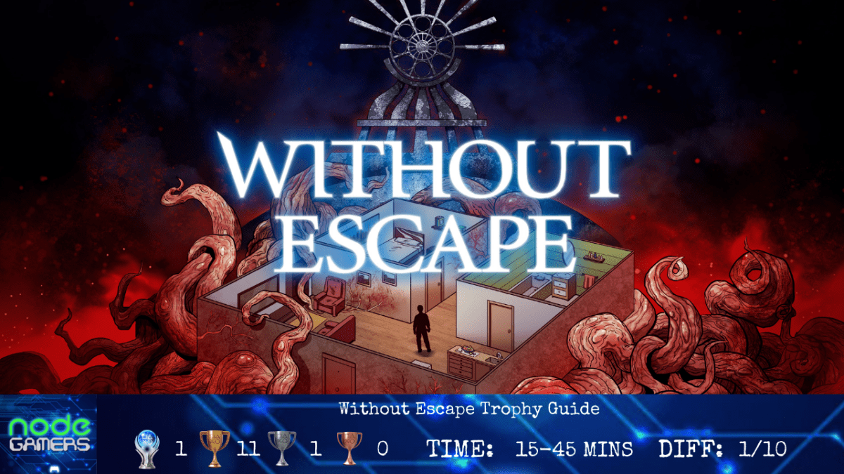 Without Escape Trophy&nbsp;Guide