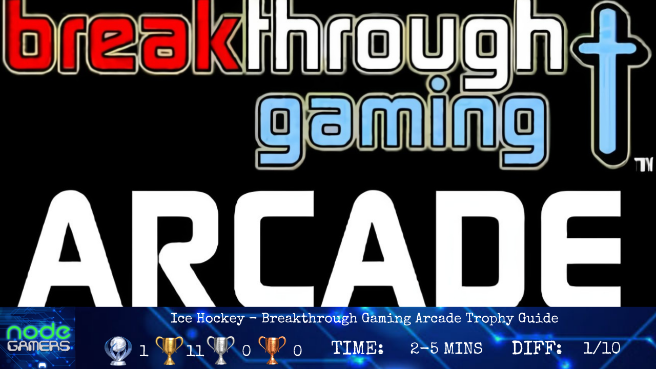 Ice Hockey Breakthrough Gaming Arcade Trophy Guide NODE Gamers