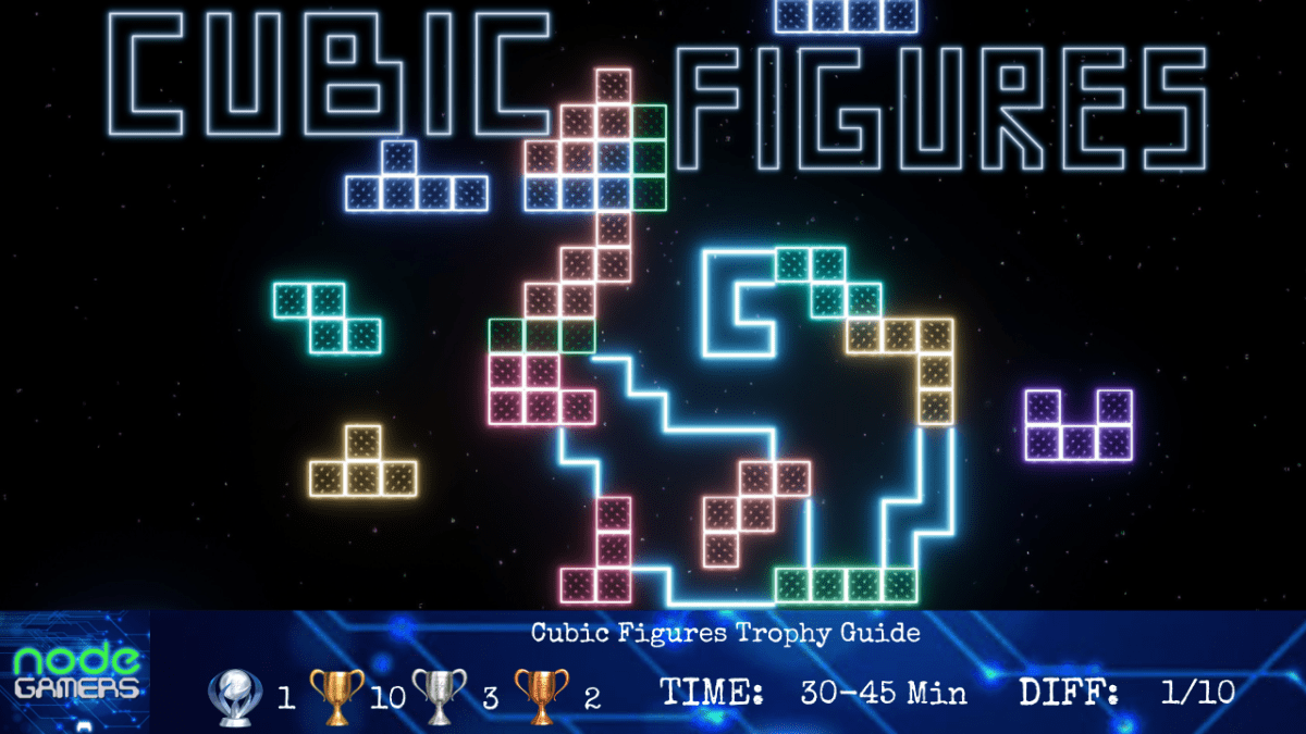 Cubic Figures Trophy&nbsp;Guide