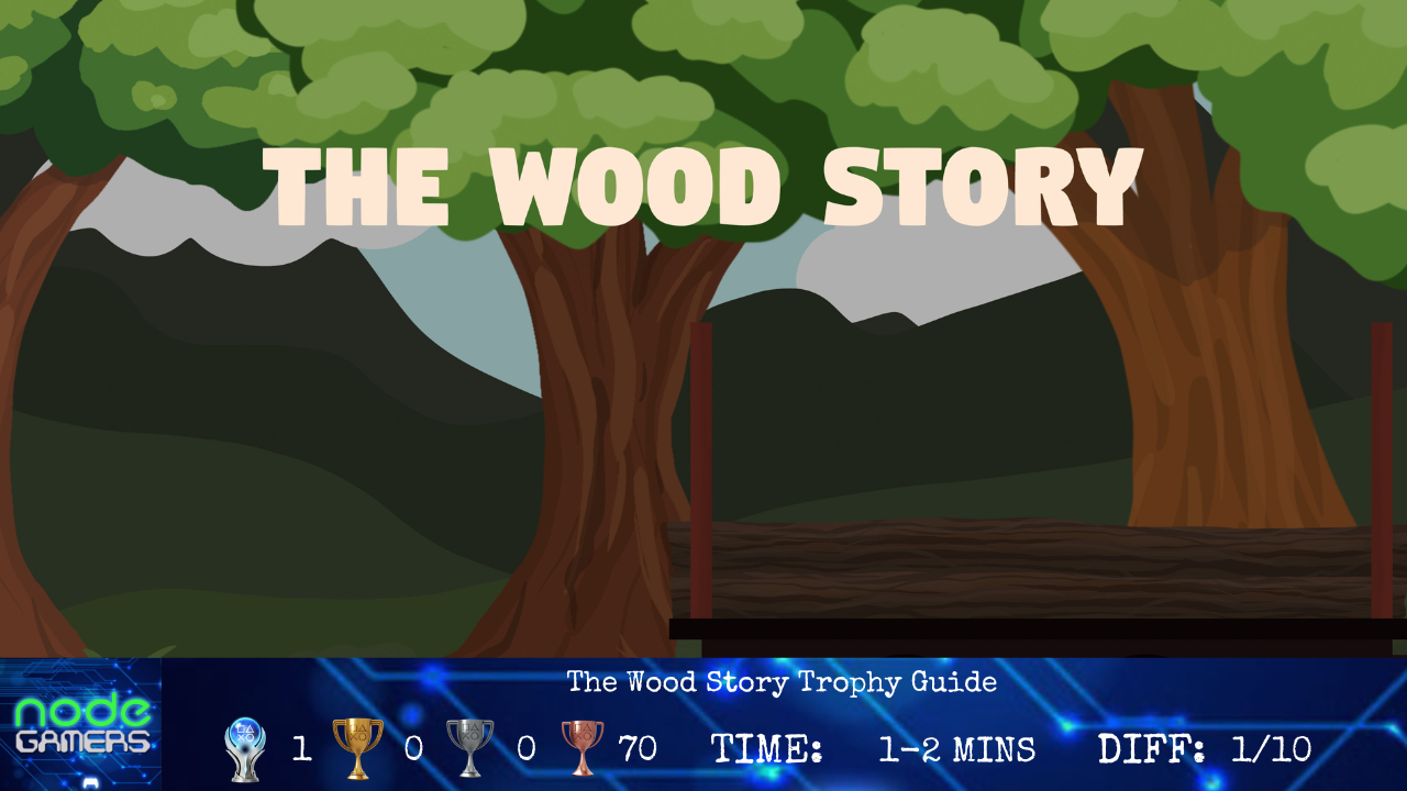 The Wood Story Trophy Guide NODE Gamers