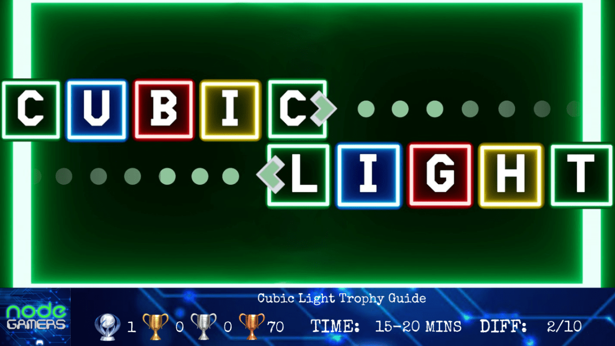 Cubic Light Trophy&nbsp;Guide