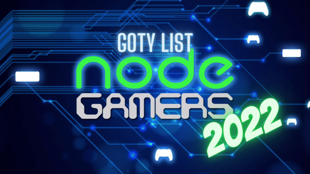 NODE Gamers GOTY –&nbsp;2022