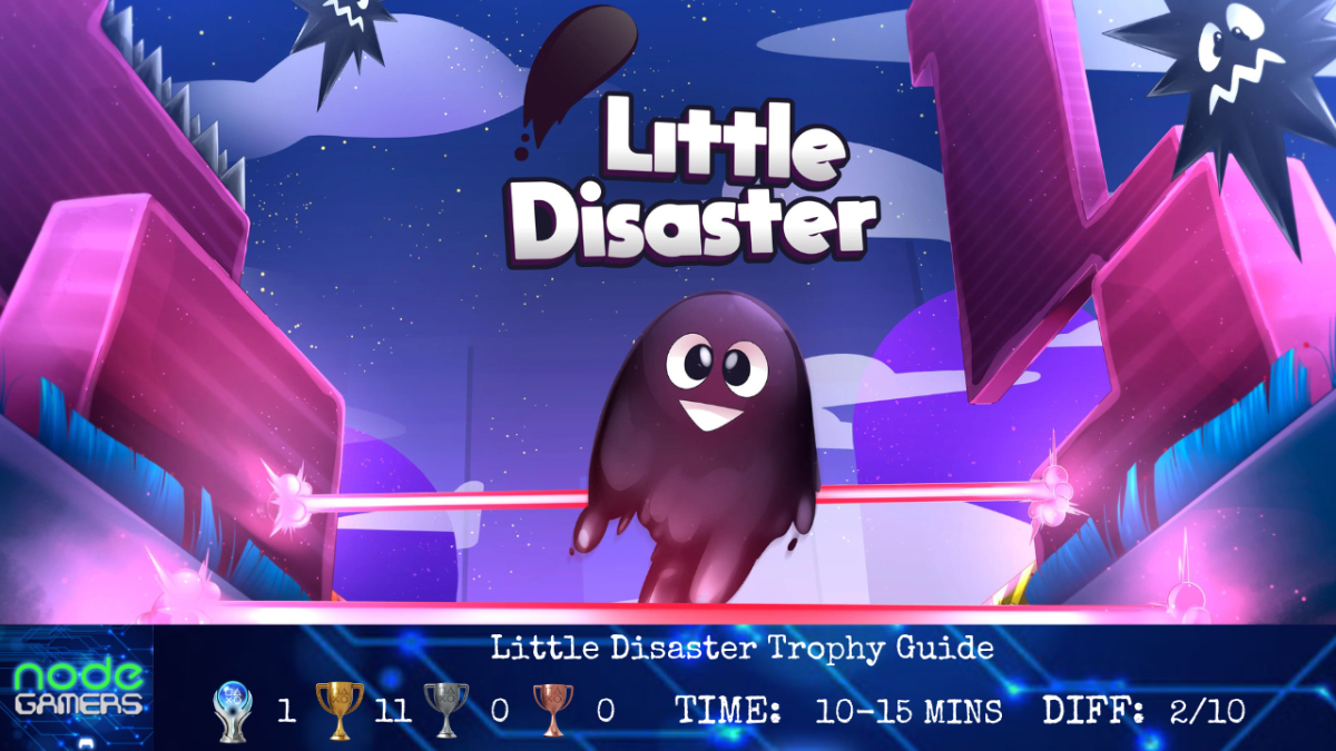 Little Disaster Trophy&nbsp;Guide