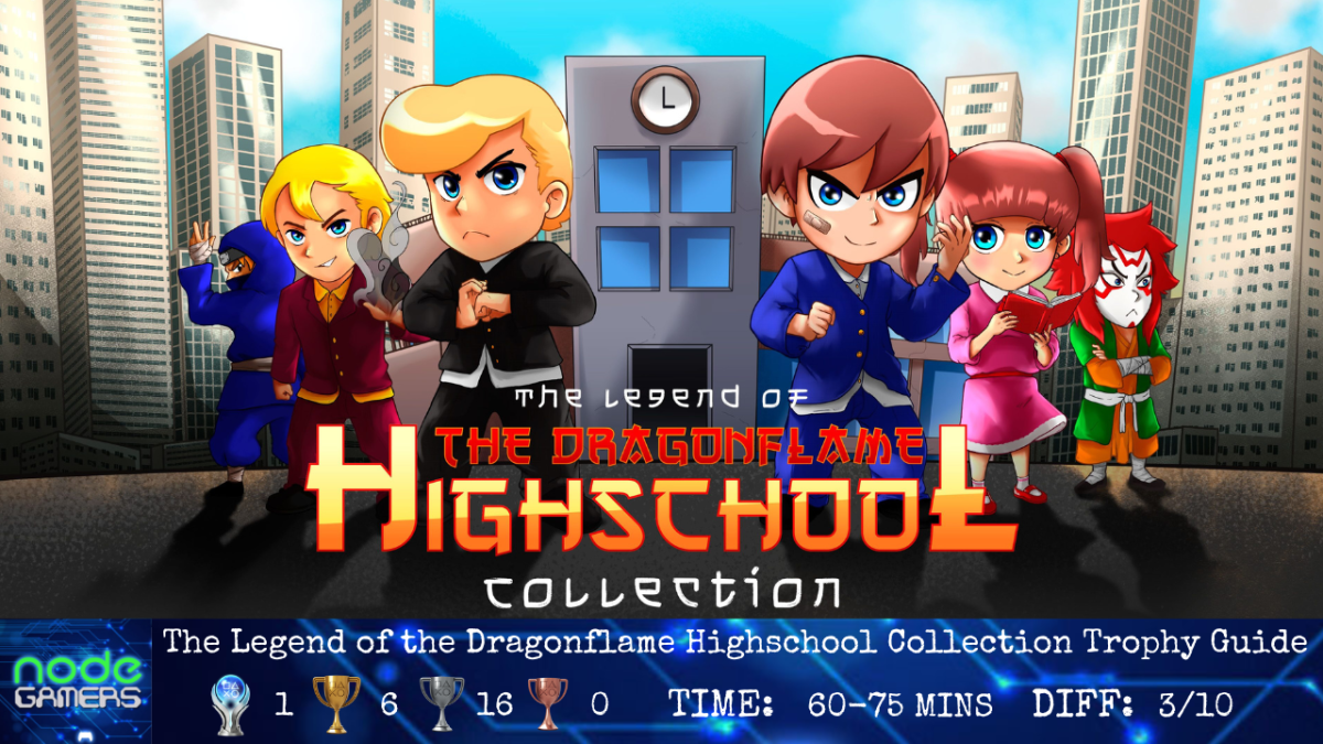 The Legend of the Dragonflame Highschool Collection Trophy&nbsp;Guide