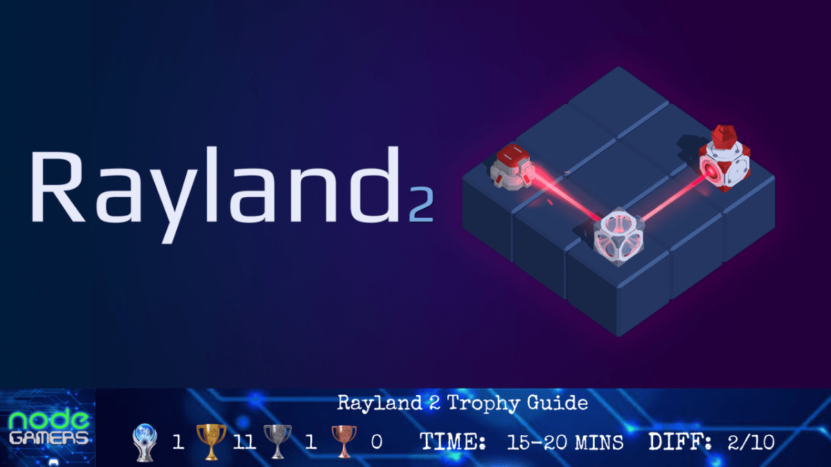 Rayland 2 Trophy&nbsp;Guide