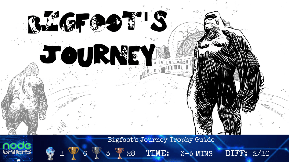 Bigfoot’s Journey Trophy&nbsp;Guide
