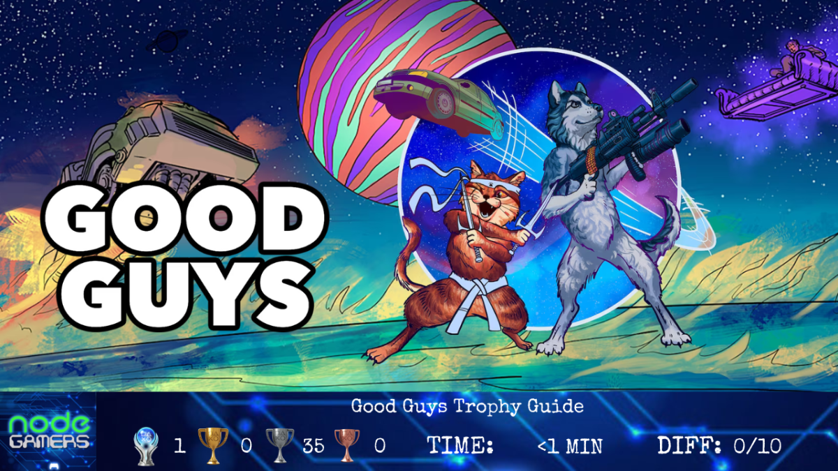 Good Guys Trophy&nbsp;Guide