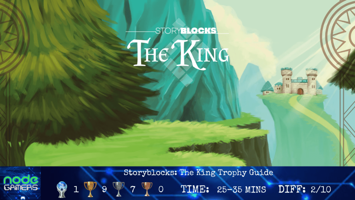 Storyblocks The King Trophy Guide NODE Gamers