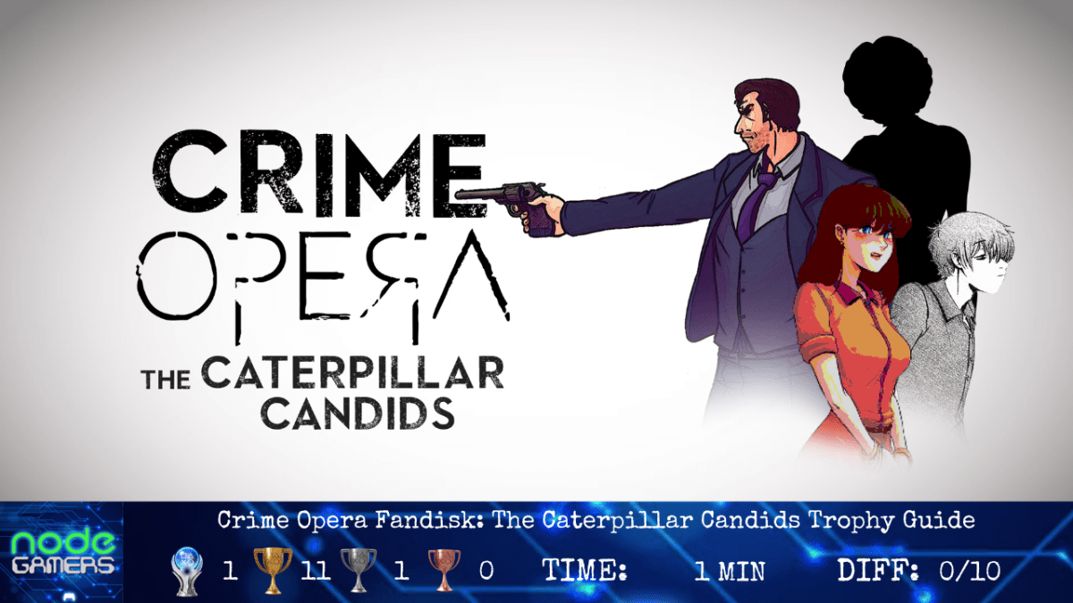 Crime Opera Fandisk: The Caterpillar Candids Trophy&nbsp;Guide