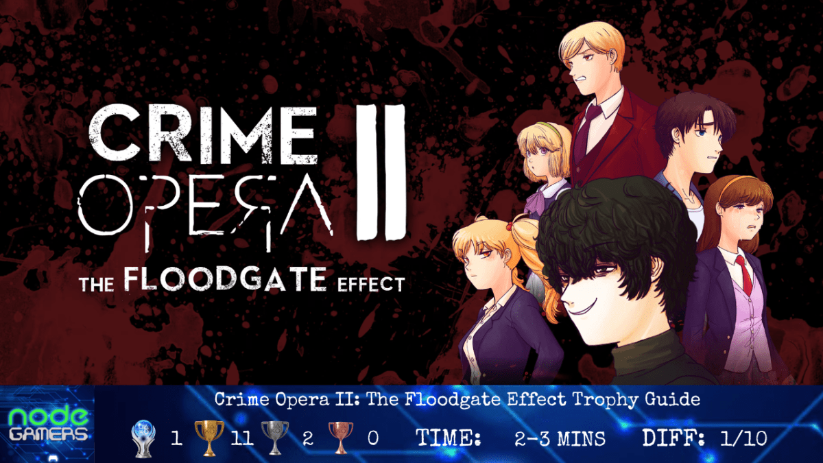 Crime Opera II: The Floodgate Effect Trophy&nbsp;Guide