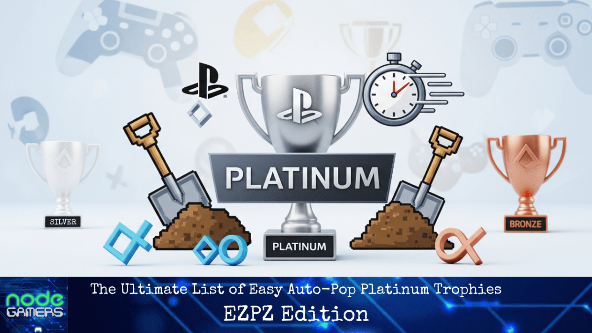The Ultimate List of Easy Auto-Pop Platinum Trophies (EZPZ&nbsp;Edition)