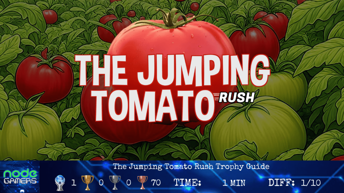 The Jumping Tomato Rush Trophy&nbsp;Guide
