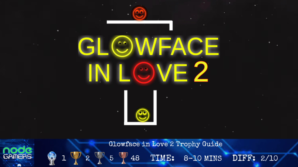 Glowface in Love 2 Trophy&nbsp;Guide