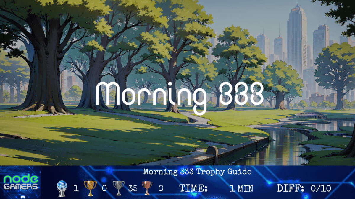 Morning 333 Trophy&nbsp;Guide