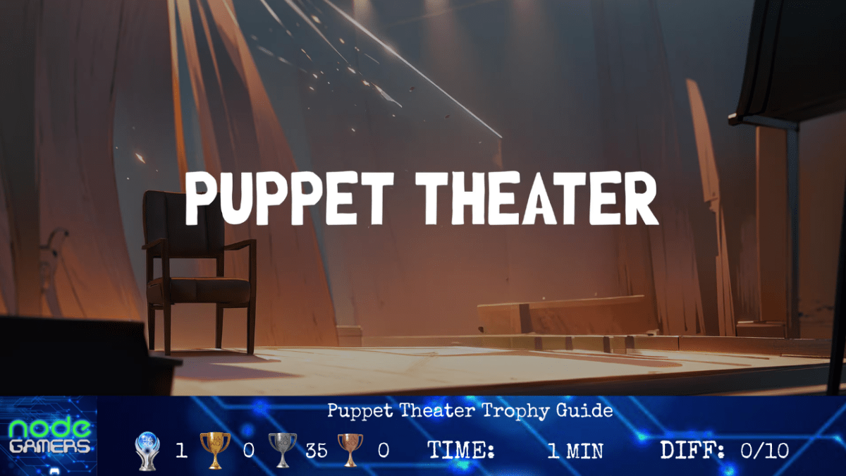 Puppet Theater Trophy&nbsp;Guide