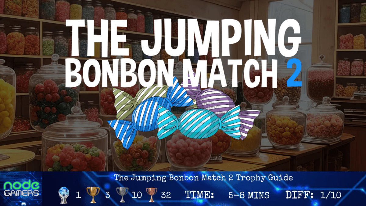 The Jumping Bonbon Match 2 Trophy&nbsp;Guide
