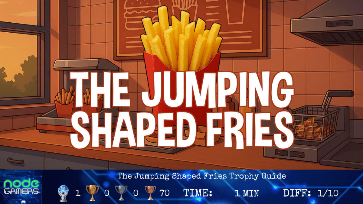 The Jumping Shaped Fries Trophy&nbsp;Guide