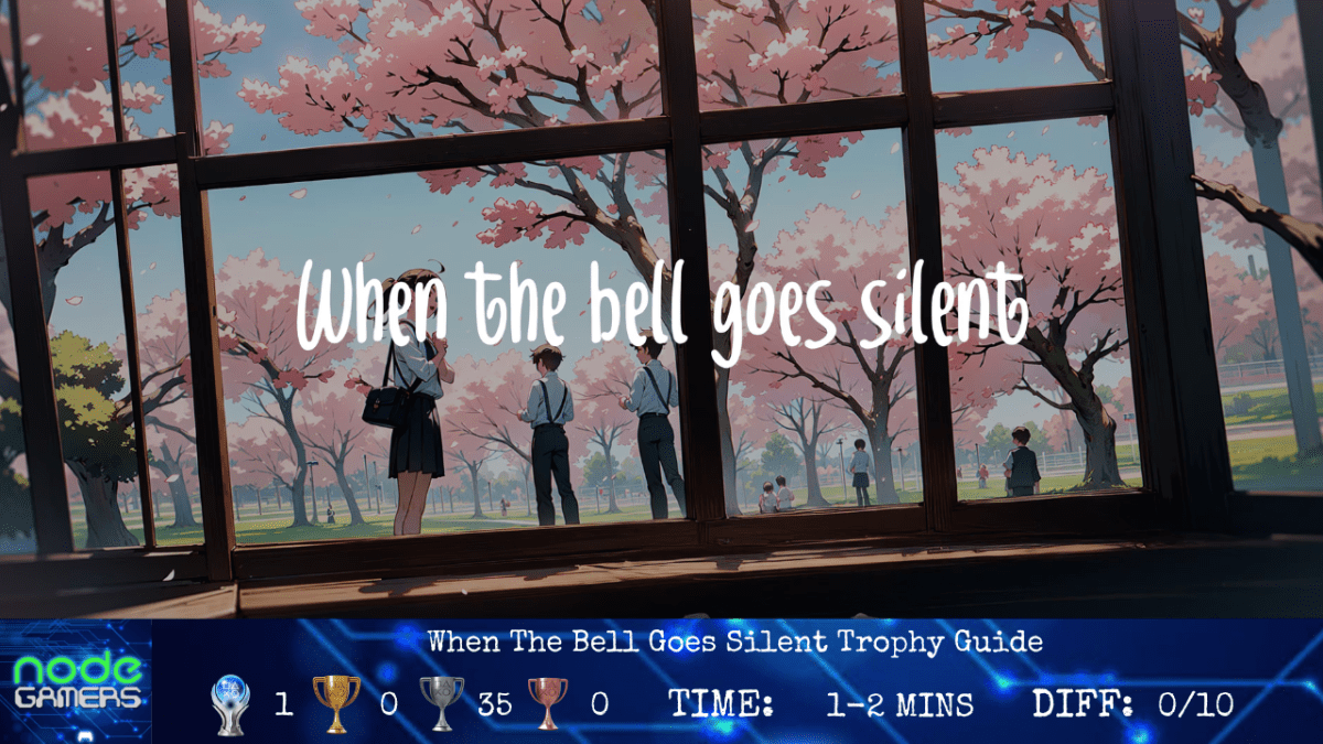 When The Bell Goes Silent Trophy&nbsp;Guide