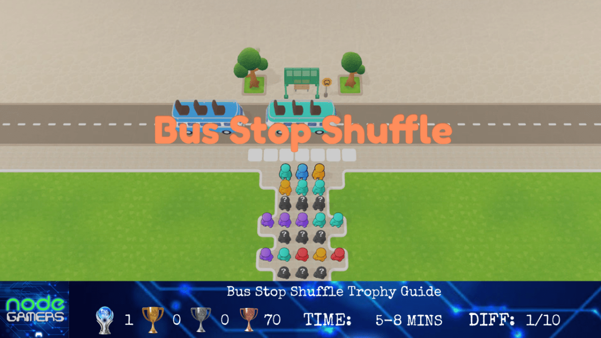 Bus Stop Shuffle Trophy&nbsp;Guide