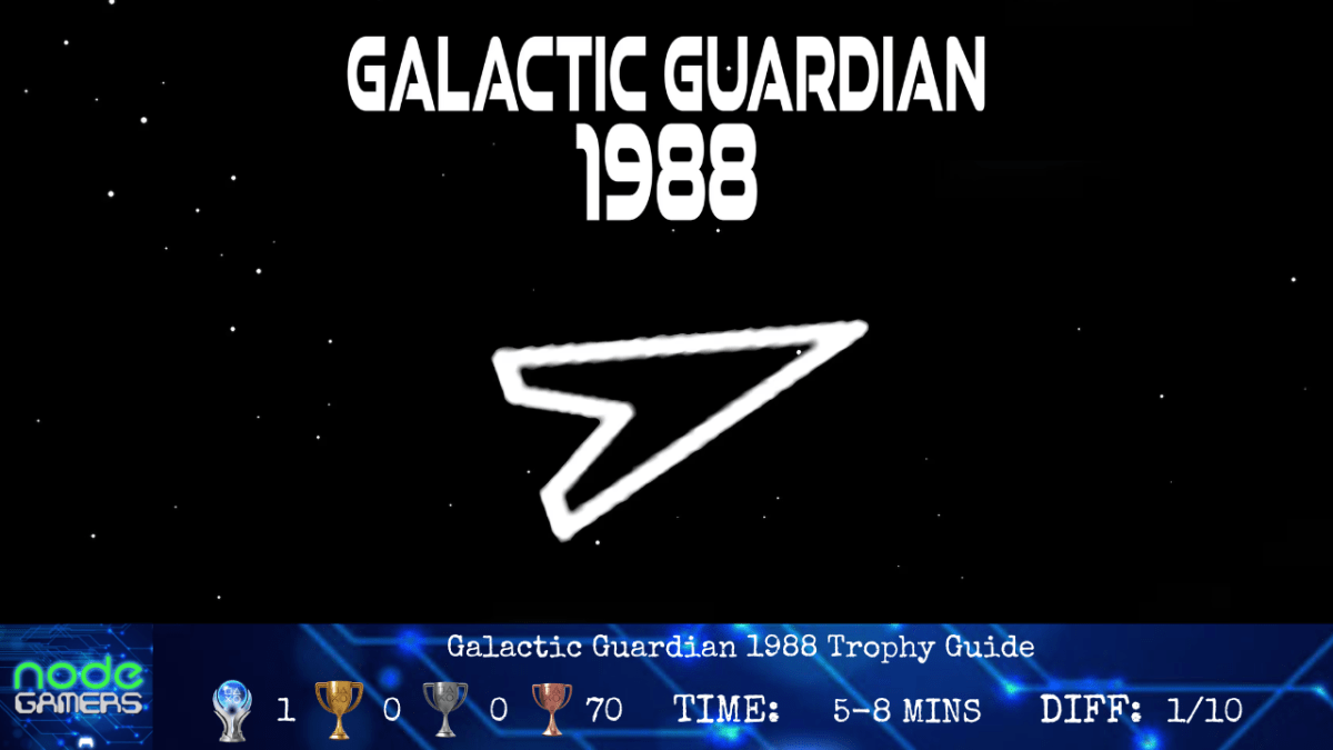 Galactic Guardian 1988 Trophy&nbsp;Guide
