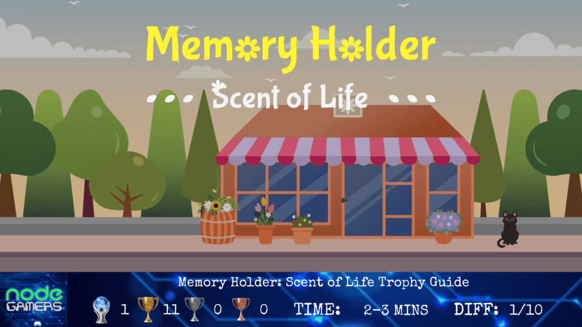 Memory Holder: Scent of Life Trophy&nbsp;Guide
