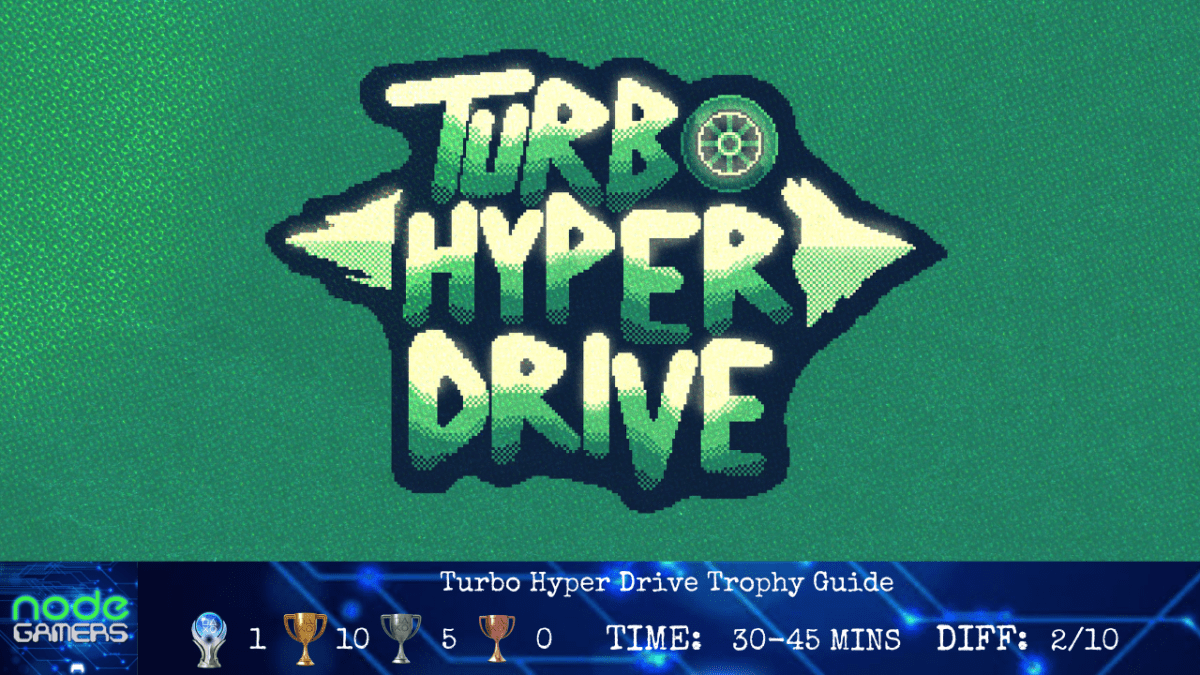 Turbo Hyper Drive Trophy&nbsp;Guide