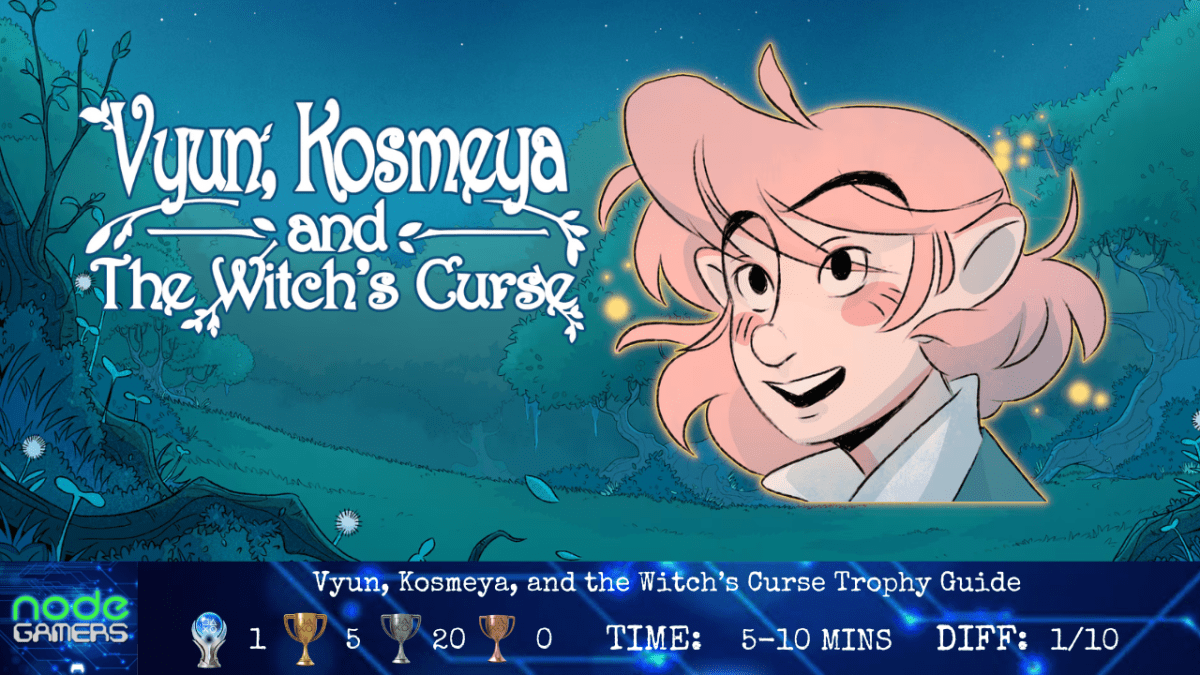 Vyun, Kosmeya, and the Witch’s Curse Trophy&nbsp;Guide
