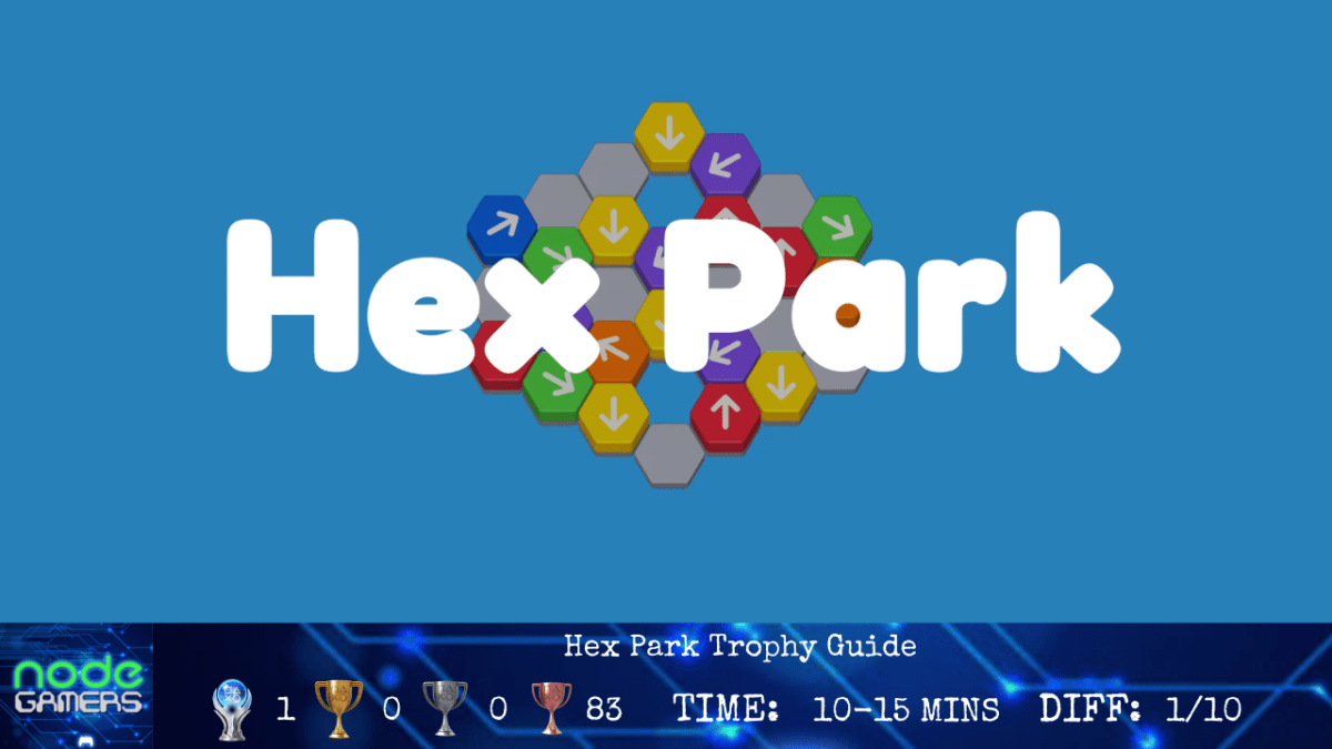 Hex Park Trophy&nbsp;Guide