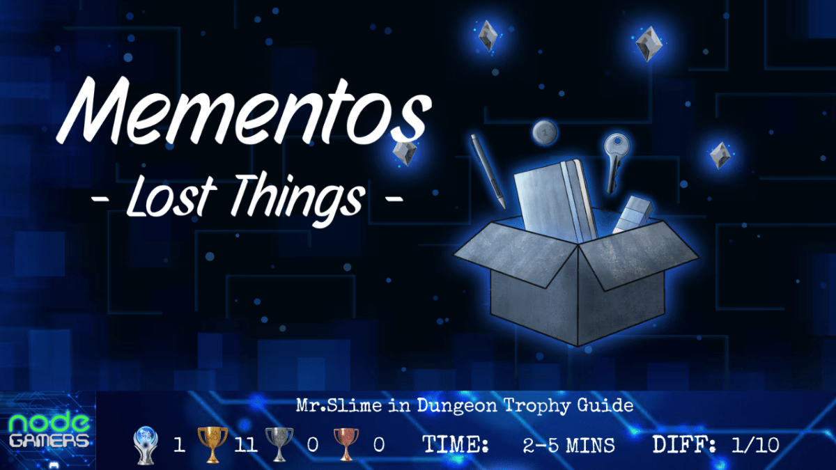 Mementos: Lost Things Trophy&nbsp;Guide