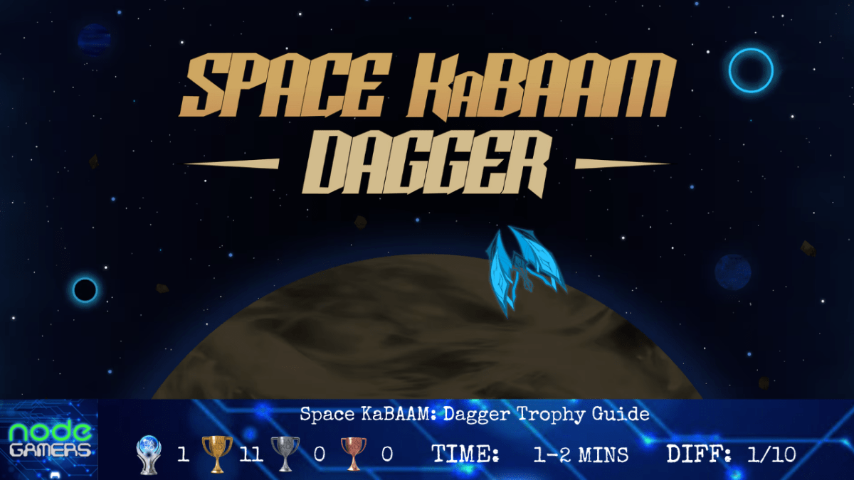 Space KaBAAM: Dagger Trophy&nbsp;Guide