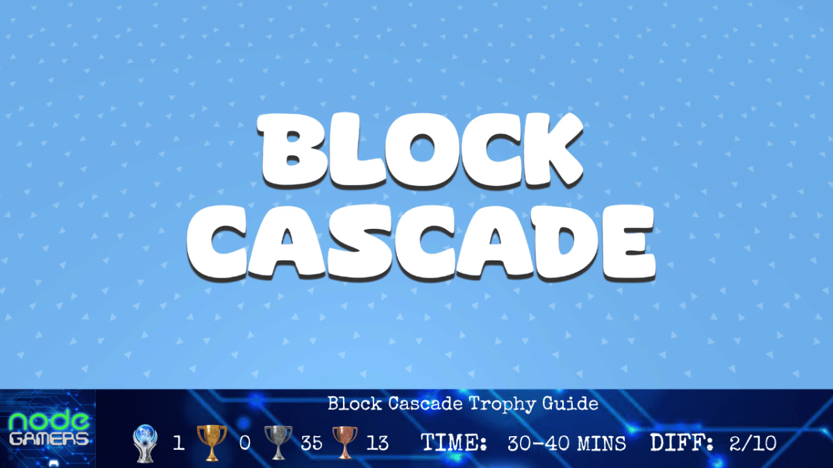 Block Cascade Trophy&nbsp;Guide
