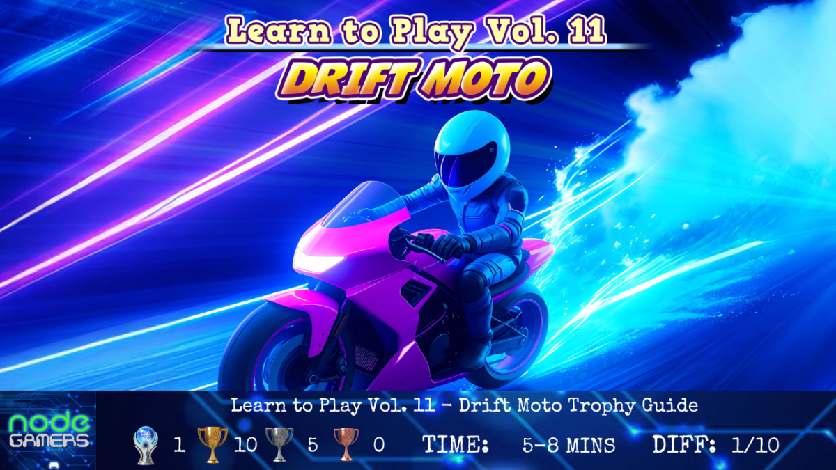 Learn to Play Vol. 11 – Drift Moto Trophy&nbsp;Guide