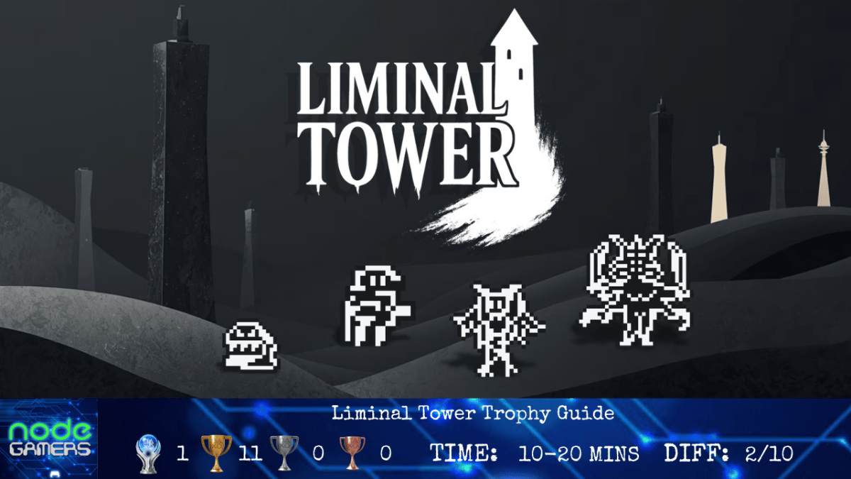 Liminal Tower Trophy&nbsp;Guide