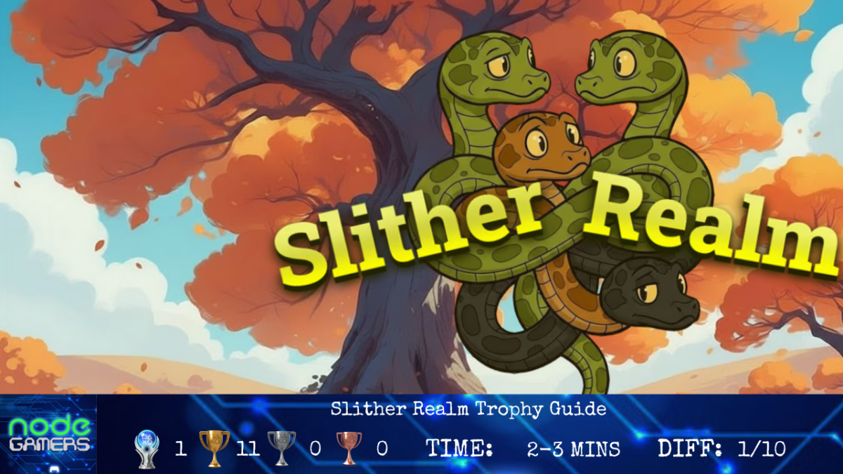 Slither Realm Trophy&nbsp;Guide