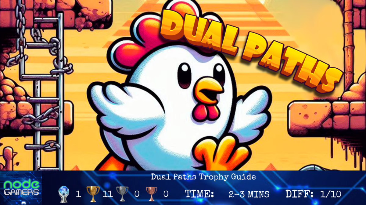 Dual Paths Trophy&nbsp;Guide