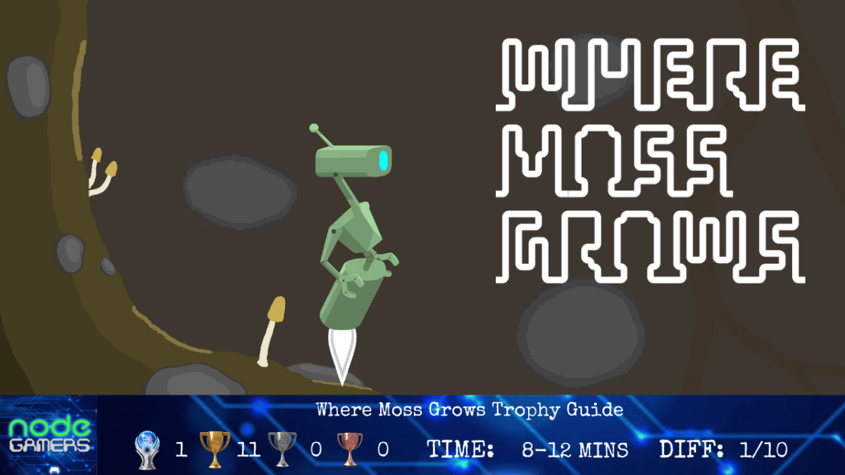 Where Moss Grows Trophy&nbsp;Guide