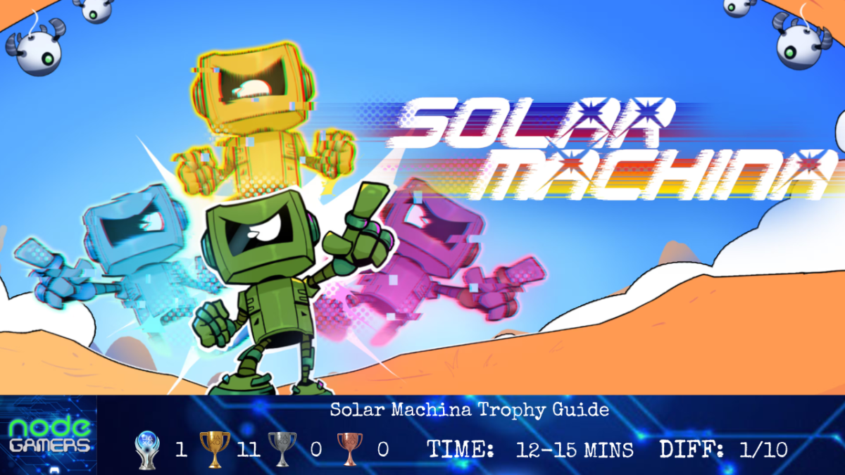 Solar Machina Trophy&nbsp;Guide